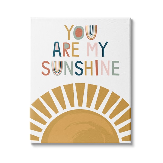 Stupell Industries You Are My Sunshine Phrase Children's Sun Rise Canvas Wall Art